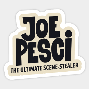 Joe Pesci, the ultimate scene stealer of Hollywood! Sticker